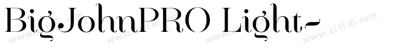 BigJohnPRO Light字体转换 BigJohnPRO Light字体转换